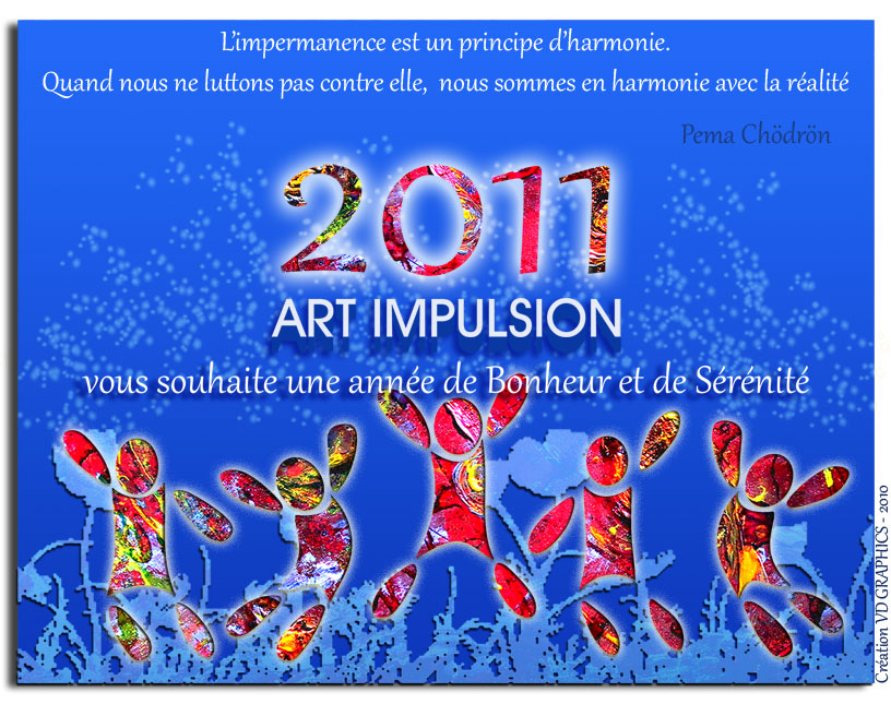 Voeux 2011 Art Impulsion Voeux 2011 Art Impulsion crée par VD Graphics